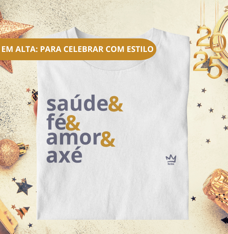 SAUDE, FÉ, AMOR, AXÉ