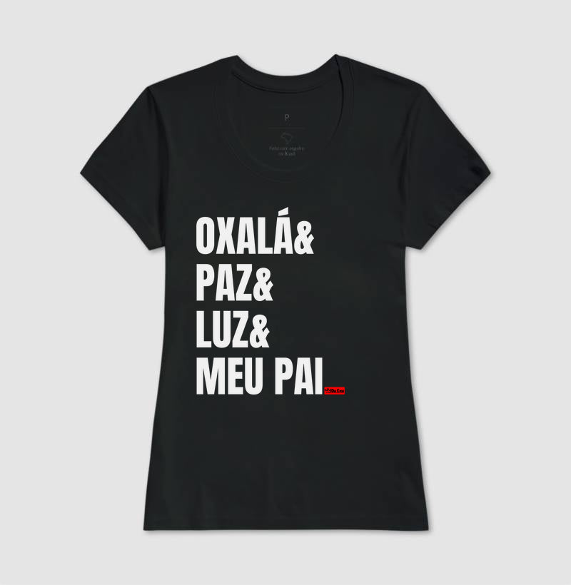 OXALA, PAZ, LUZ, MEU PAI