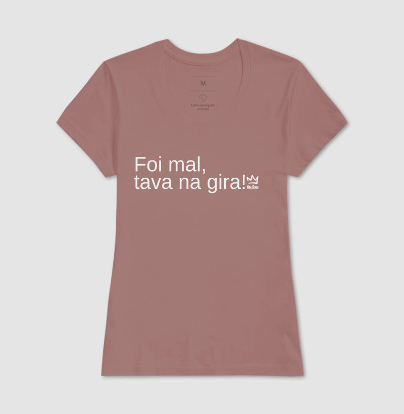 FOI MAL, TAVA NA GIRA!