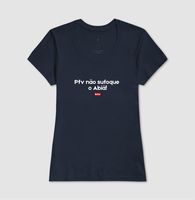 Pfv não sufoque o Abiã