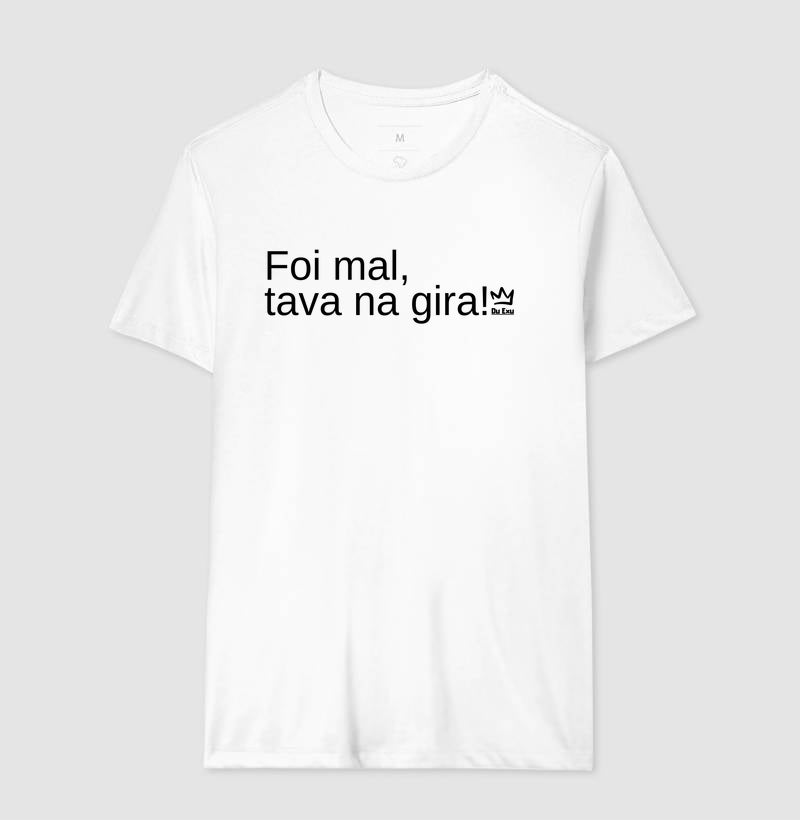 FOI MAL, TAVA NA GIRA!