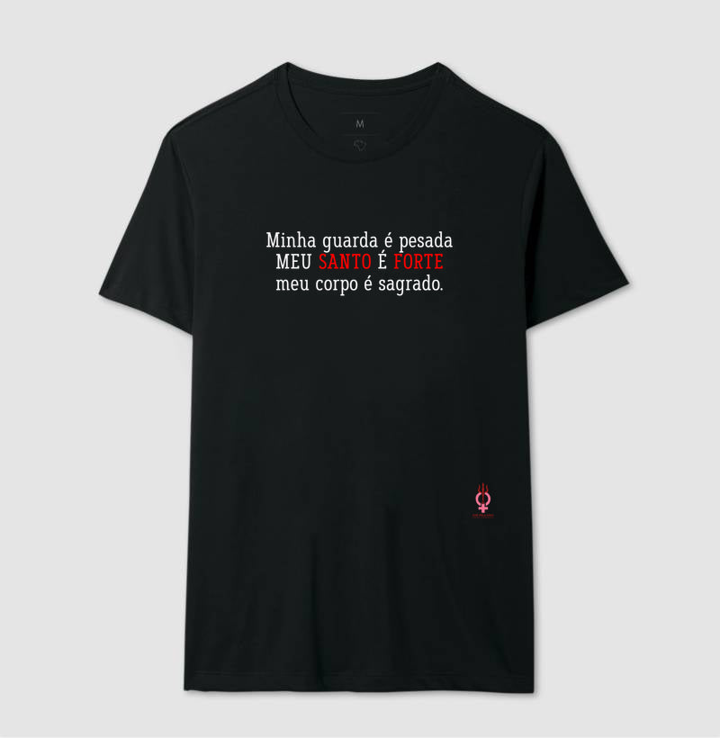 MINHA GUARDA E PESADA MEU SANTO E FORTE MEU CORPO E SAGRADO