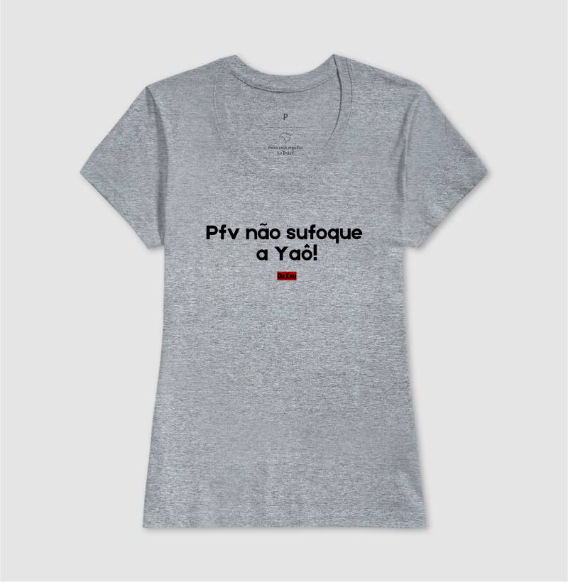 PFV NAO SUFOQUE O YAÔ