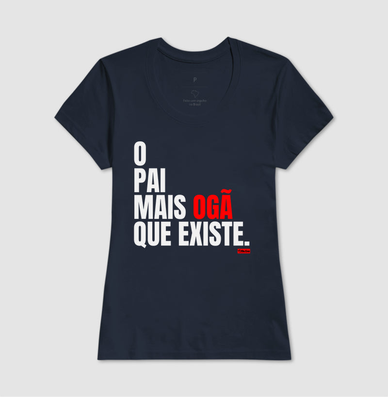 O PAI MAIS OGA QUE EXISTE