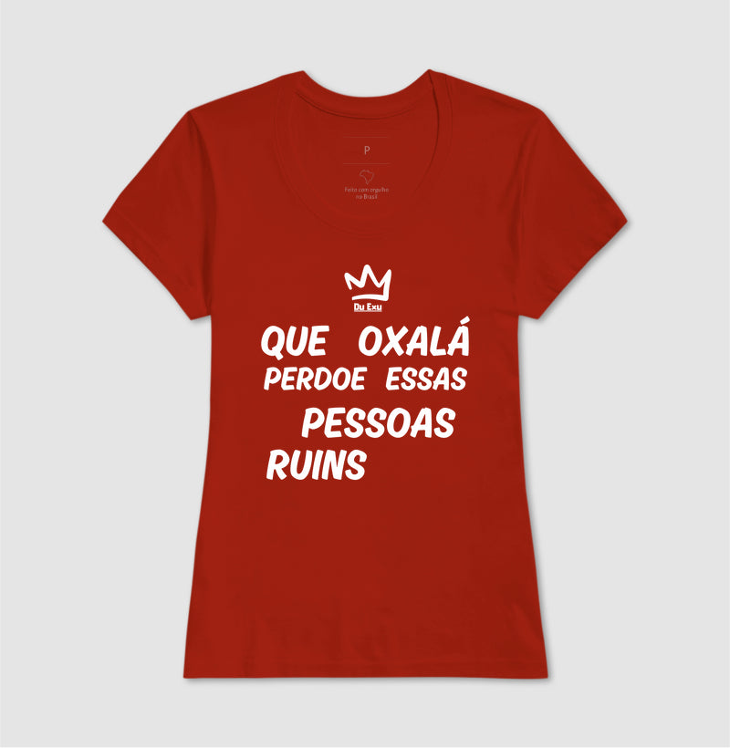 QUE OXALÁ PERDOE ESSAS PESSOAS RUINS