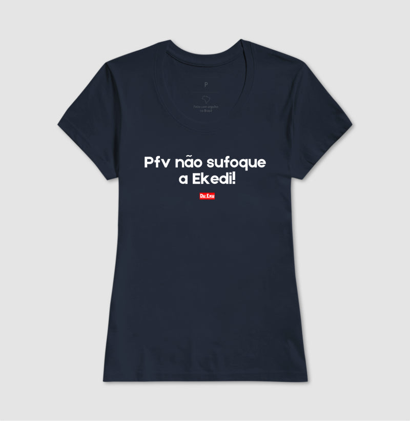 PFV NAO SUFOQUE A EKEDI