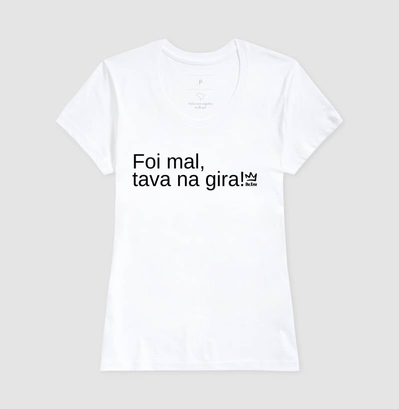 FOI MAL, TAVA NA GIRA!