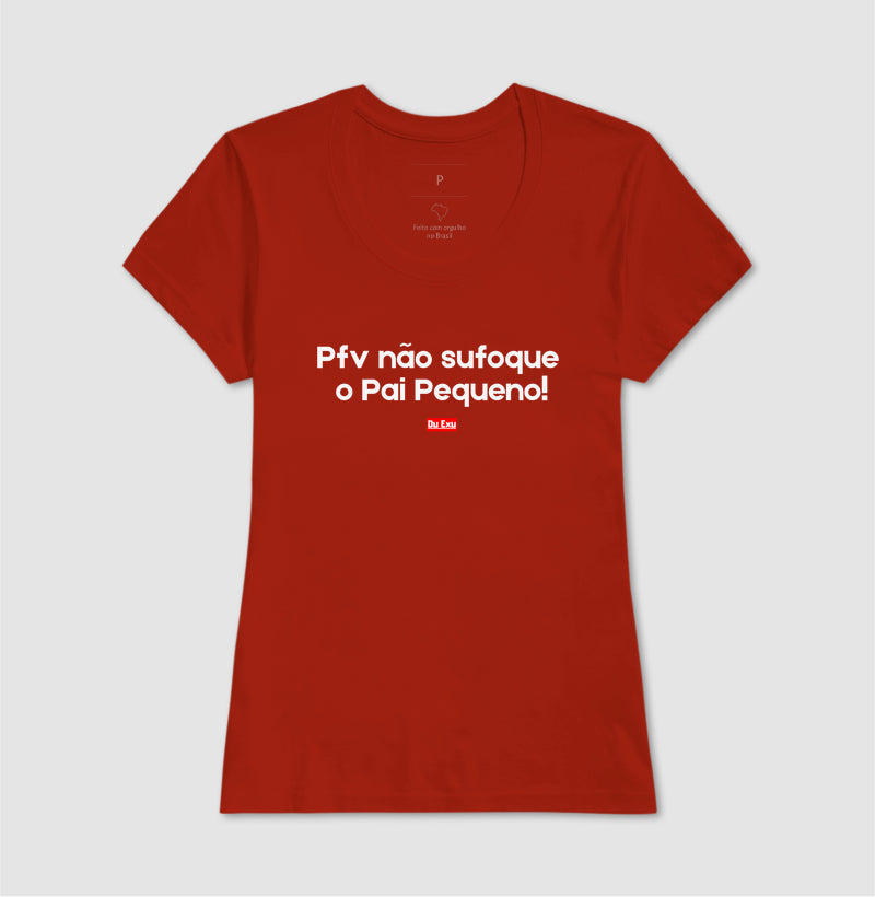 Pfv não sufoque o Pai Pequeno