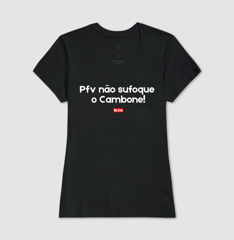 PFV NAO SUFOQUE O CAMBONE