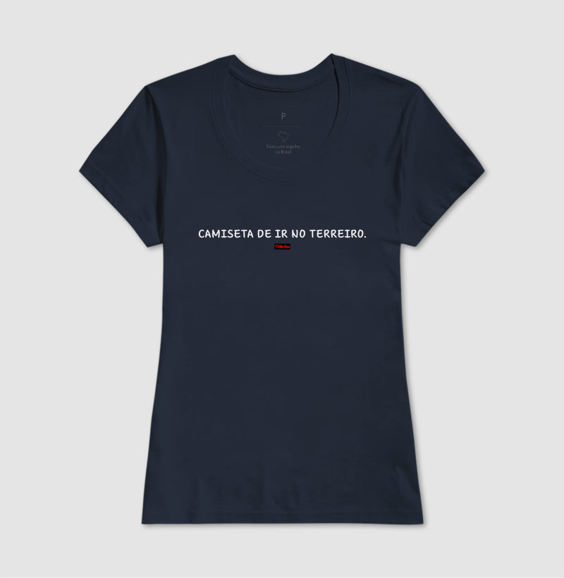 CAMISETA DE IR NO TERREIRO
