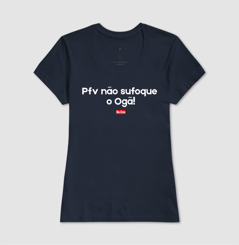 PFV NAO SUFOQUE O OGÃ