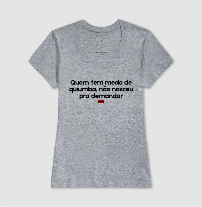 Quem tem medo de quiumba, não nasceu pra demandar