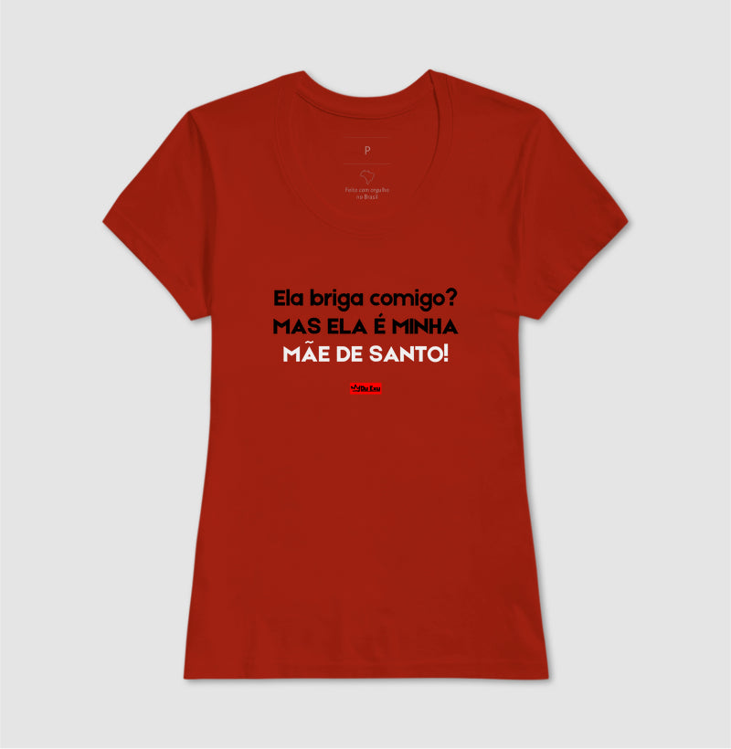 ELA BRIGA COMIGO MAIS ELA É MINHA MAE DE SANTO