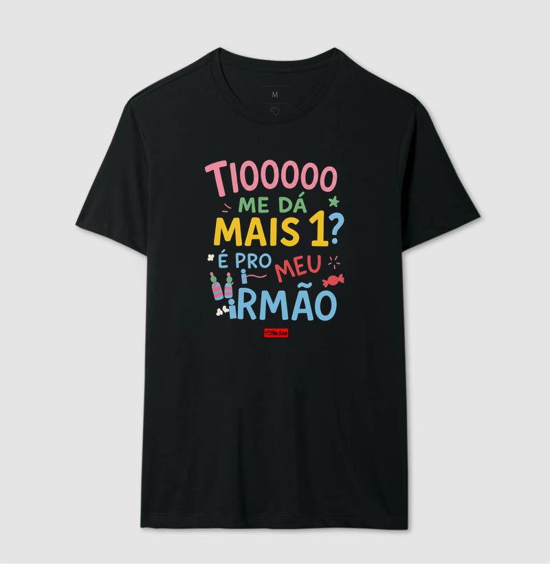 TIO ME DA MAIS 1 É PRO MEU IRMAO