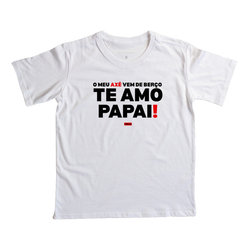 MEU AXÉ VEM DE BERÇO TE AMO PAPAI
