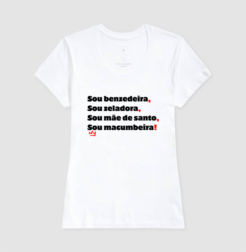 SOU BENZEDEIRA, SOU ZELADORA, SOU MAE DE SANTO, SOU MACUMBEIRA