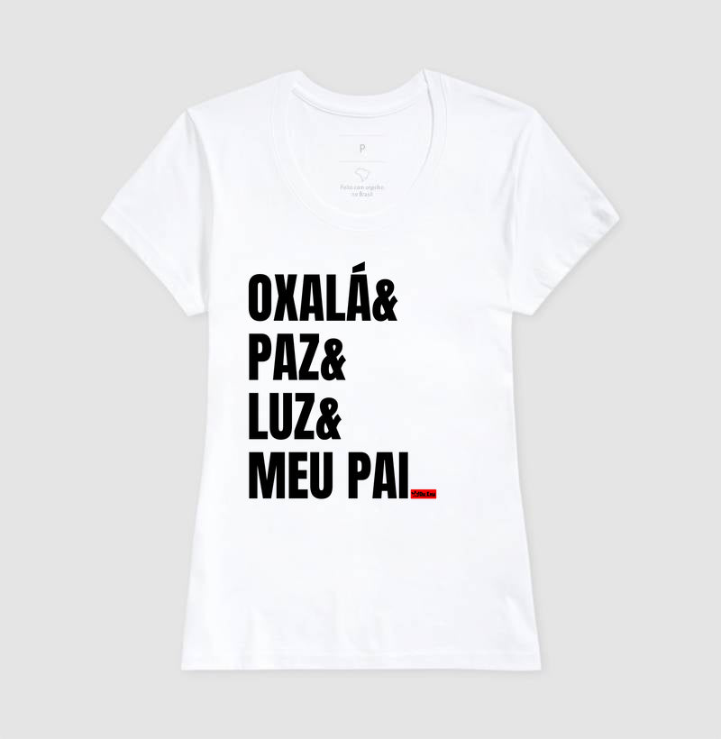OXALA, PAZ, LUZ, MEU PAI