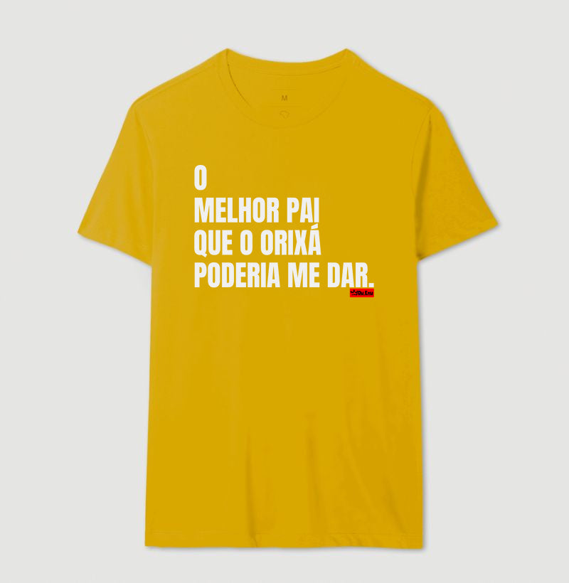 O MELHOR PAI QUE O ORIXA PODERIA ME DAR