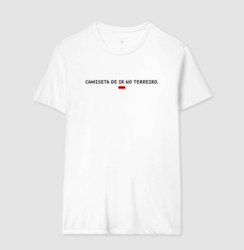 CAMISETA DE IR NO TERREIRO