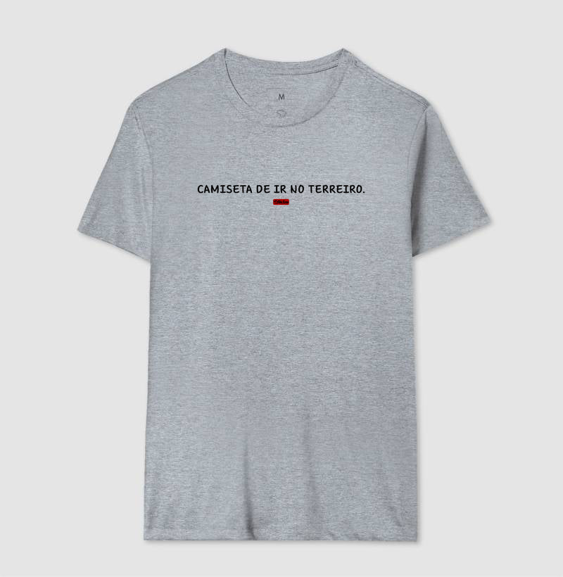 CAMISETA DE IR NO TERREIRO