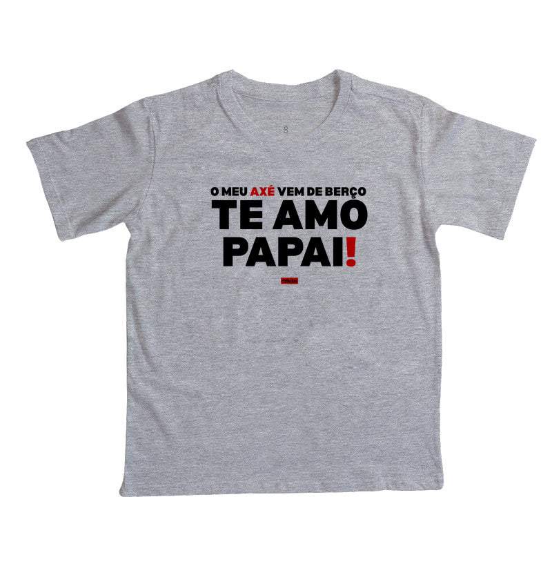 MEU AXÉ VEM DE BERÇO TE AMO PAPAI