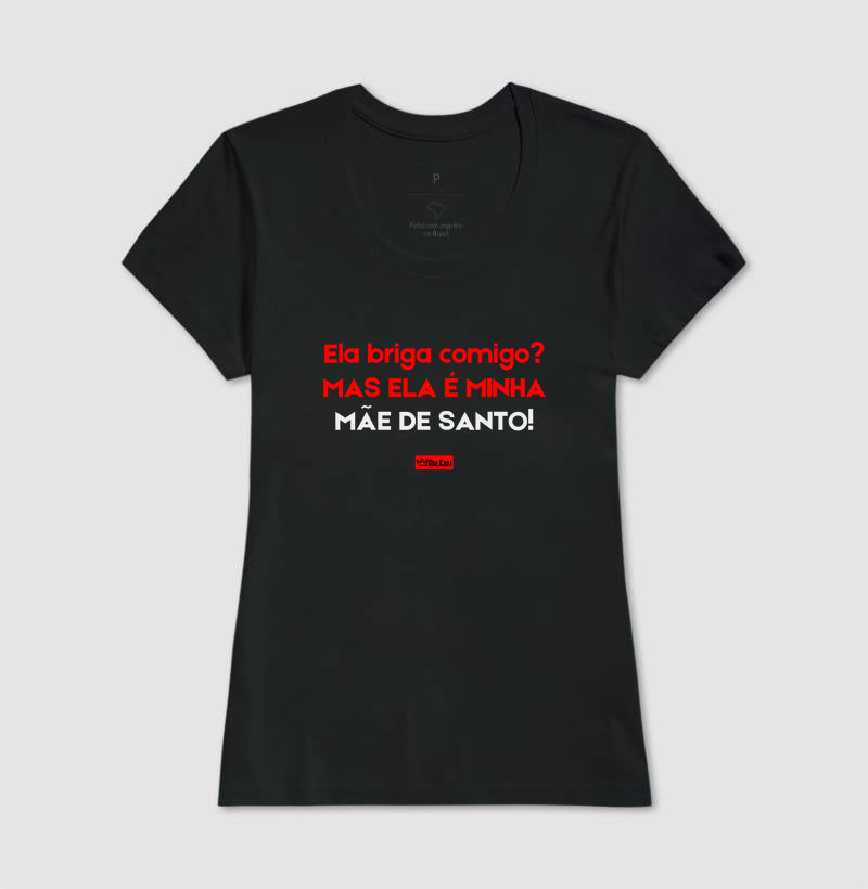 ELA BRIGA COMIGO MAIS ELA É MINHA MAE DE SANTO
