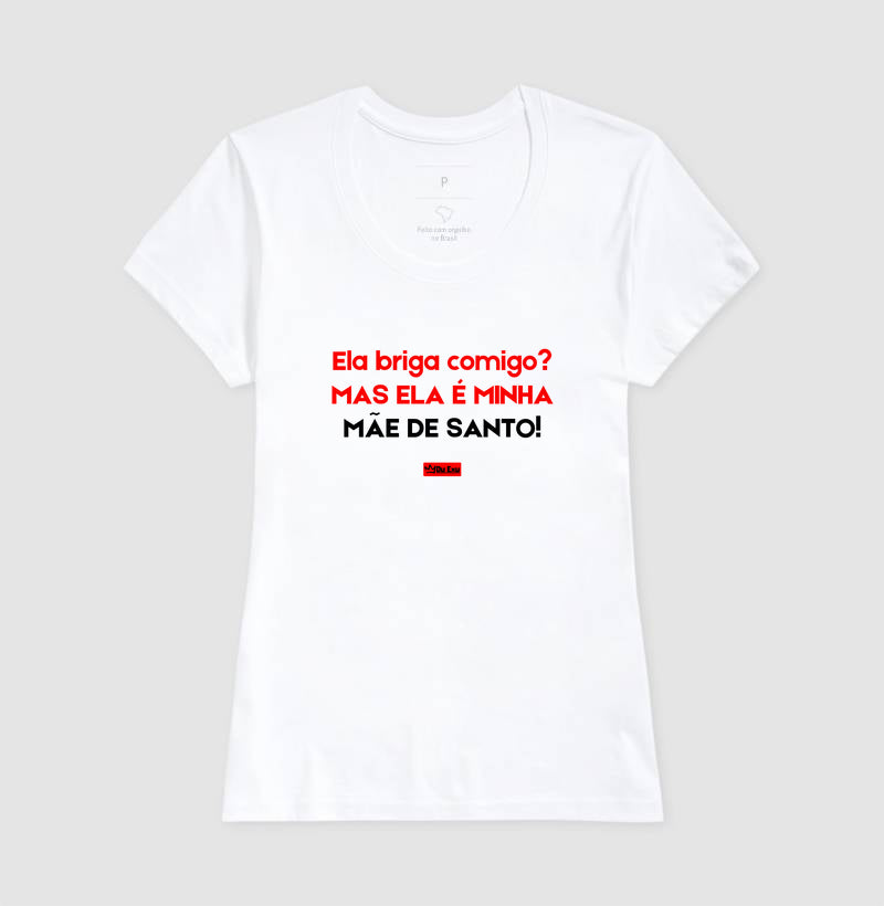 ELA BRIGA COMIGO MAIS ELA É MINHA MAE DE SANTO