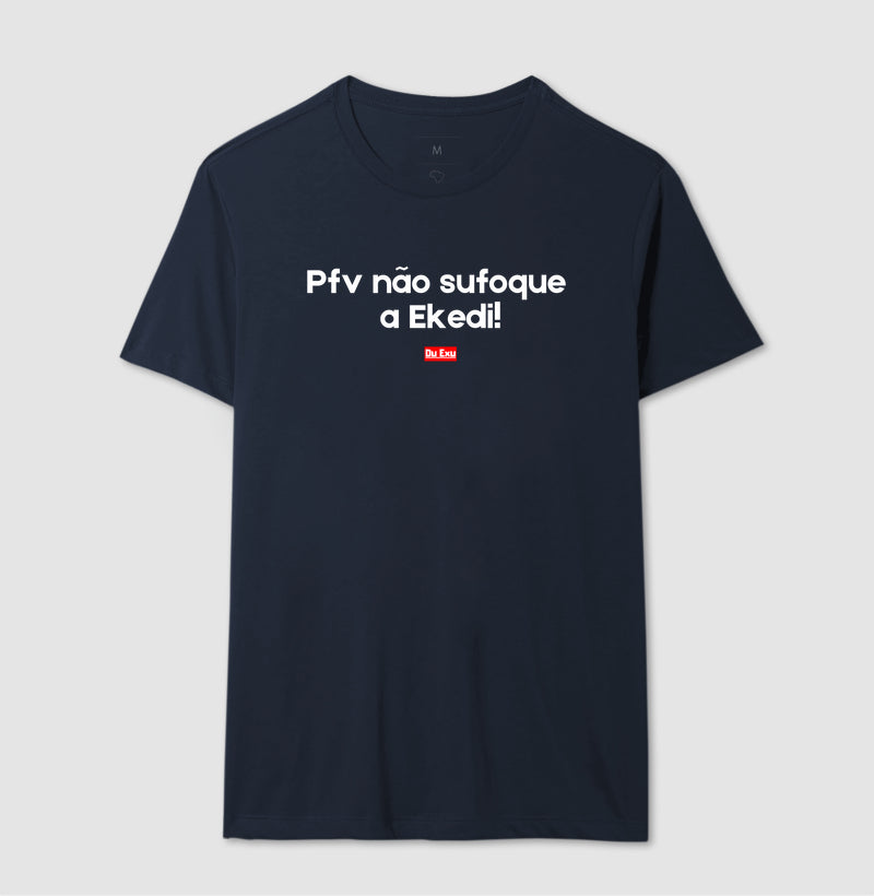 PFV NAO SUFOQUE A EKEDI