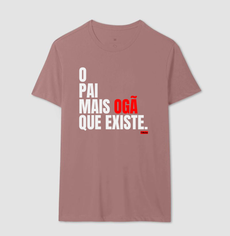 O PAI MAIS OGA QUE EXISTE