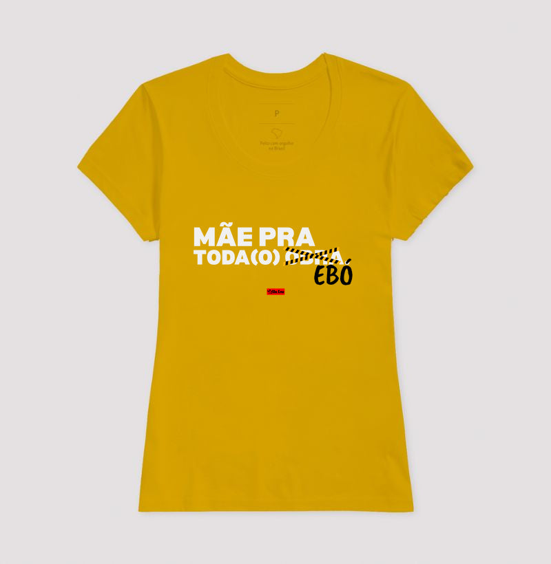 MÃE PRA TODO EBO