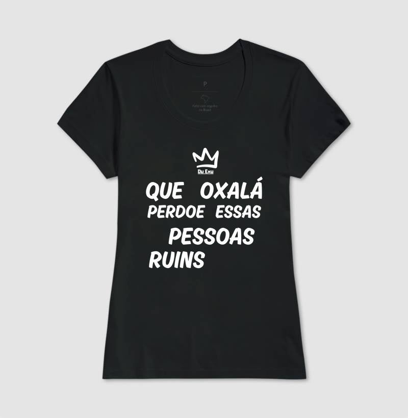 QUE OXALÁ PERDOE ESSAS PESSOAS RUINS