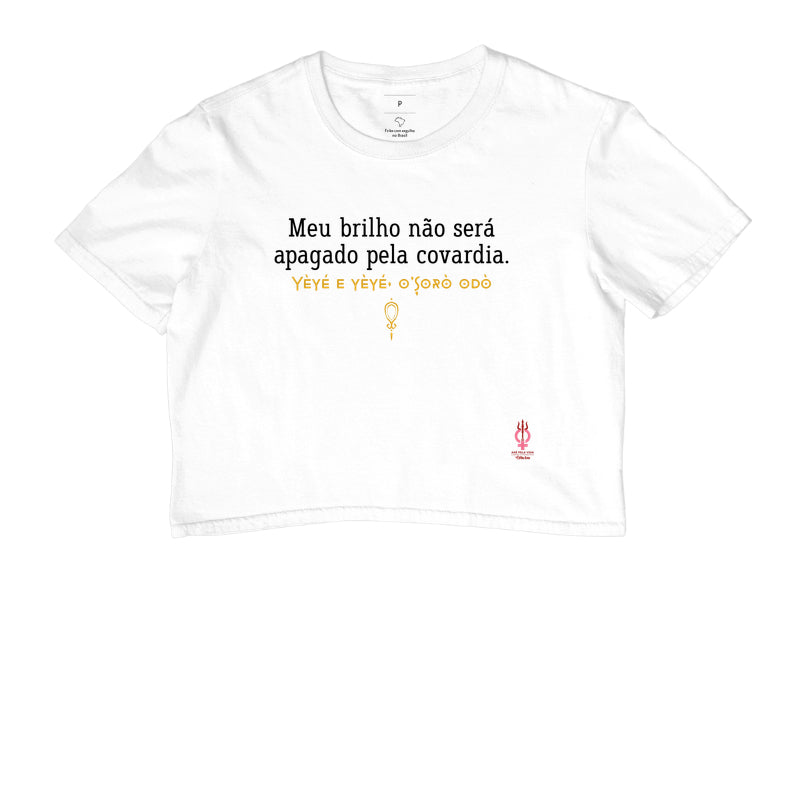 MEU BRILHO NAO SERA APAGADO PELA COVARDIA
