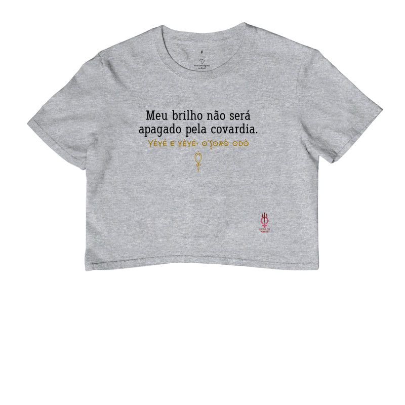 MEU BRILHO NAO SERA APAGADO PELA COVARDIA