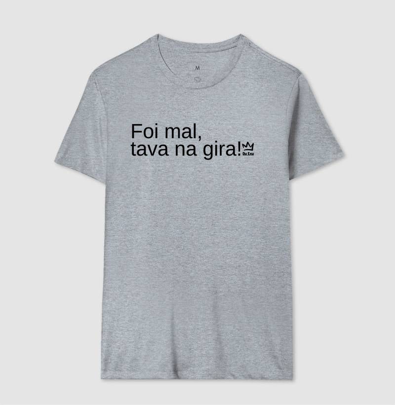 FOI MAL, TAVA NA GIRA!