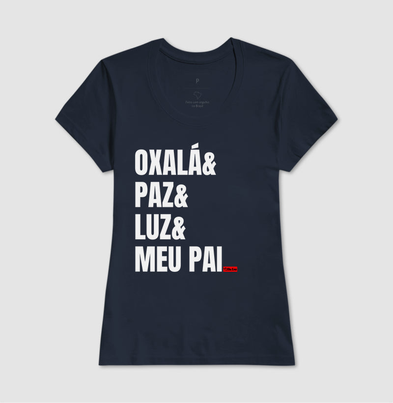 OXALA, PAZ, LUZ, MEU PAI