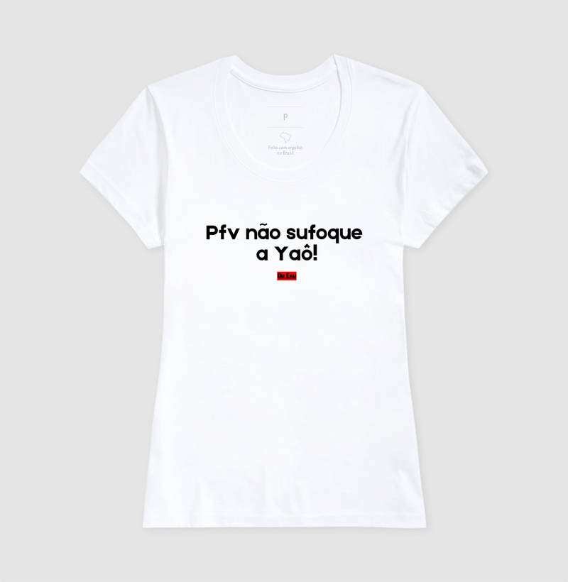 PFV NAO SUFOQUE O YAÔ