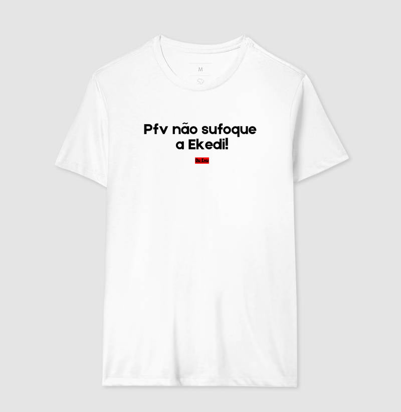 PFV NAO SUFOQUE A EKEDI