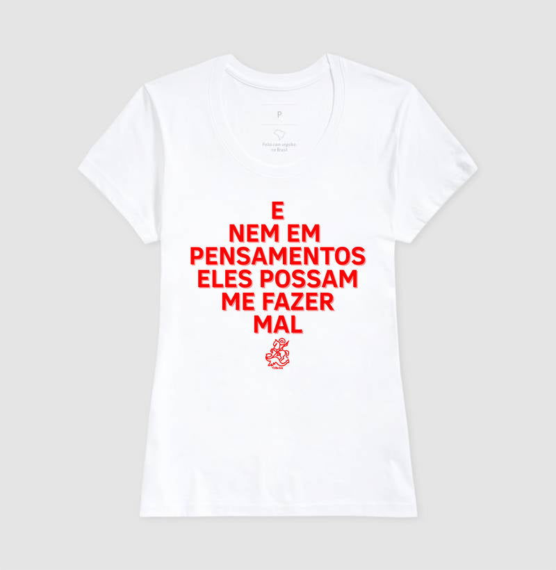 E NEM EM PENSAMENTO ELES POSSAM ME FAZER MAL