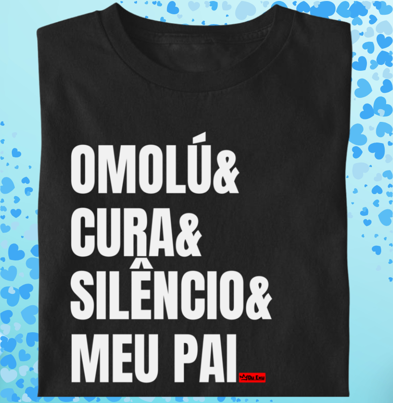 OMOLU, CURA, SILENCIO, MEU PAI