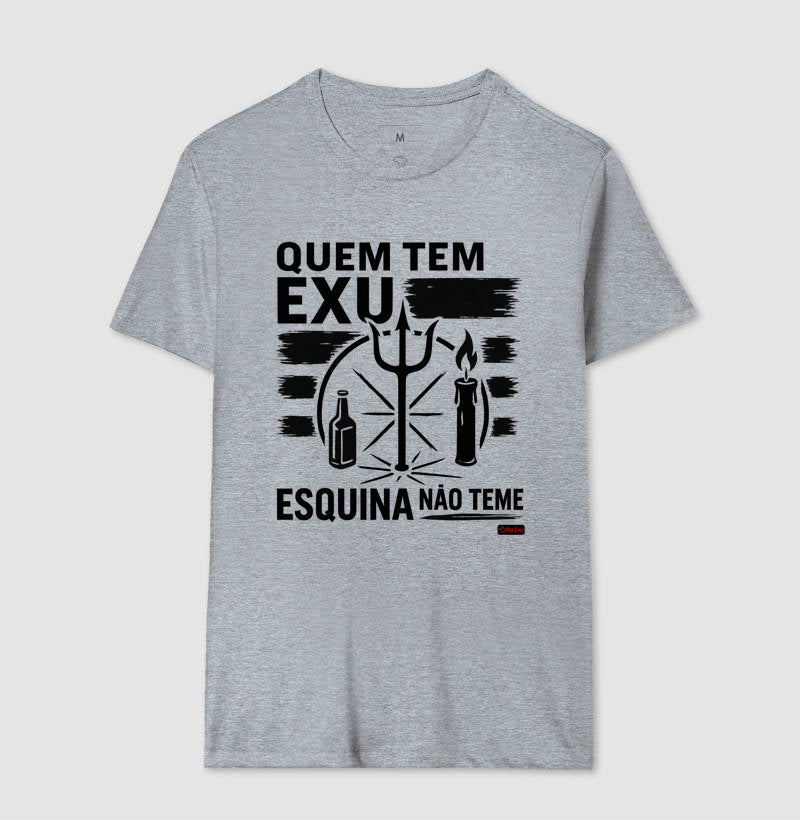 QUEM TEM EXU ESQUINA NAO TEME