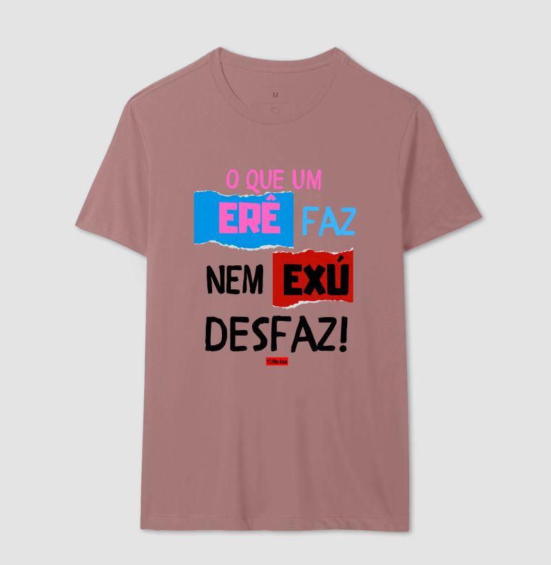 O QUE UM ERE FAZ, NEM EXU DESFAZ