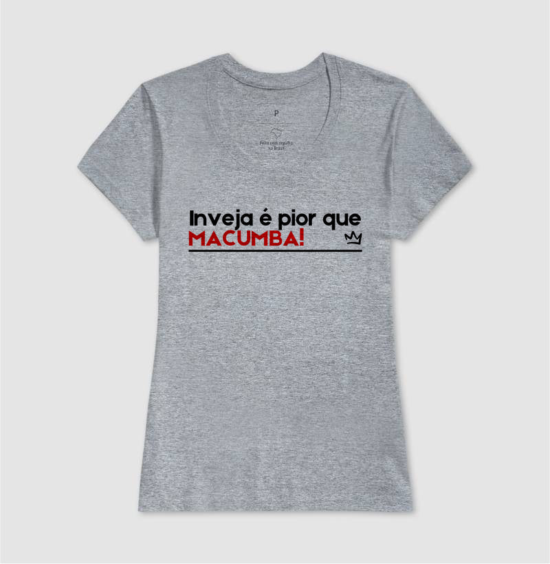 INVEJA É PIOR QUE MACUMBA