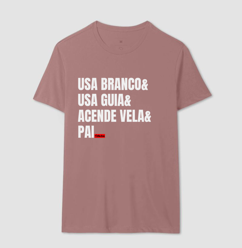 USA BRANCO, USA GUIA, ACENDE VELA, PAI
