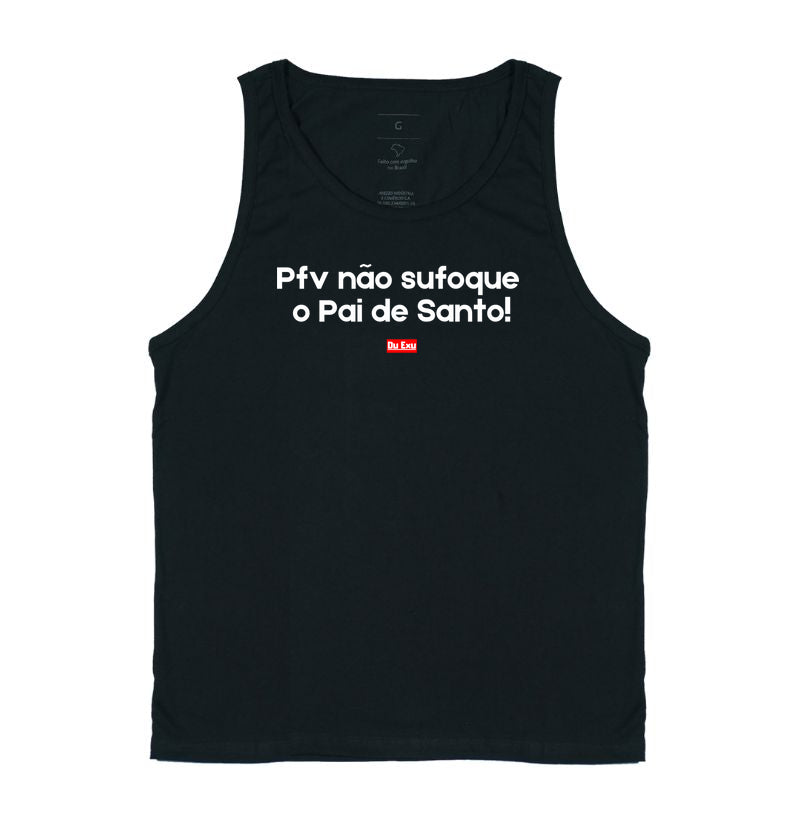 PFV NAO SUFOQUE O PAI DE SANTO