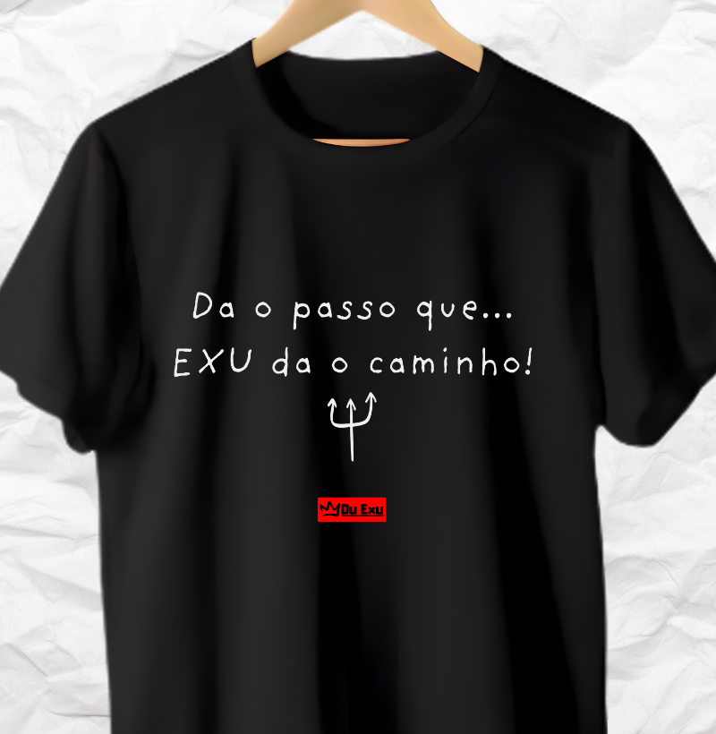 Da o passo que... EXU da o caminho!