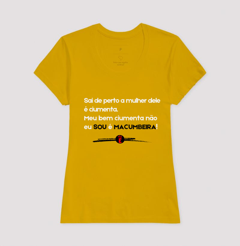 Ciumenta? Não, Sou Macumbeira!