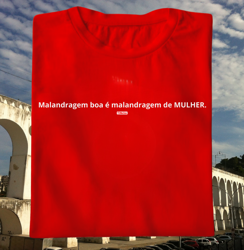 MALANDRAGEM BOA É MALANDRAGEM DE MULHER
