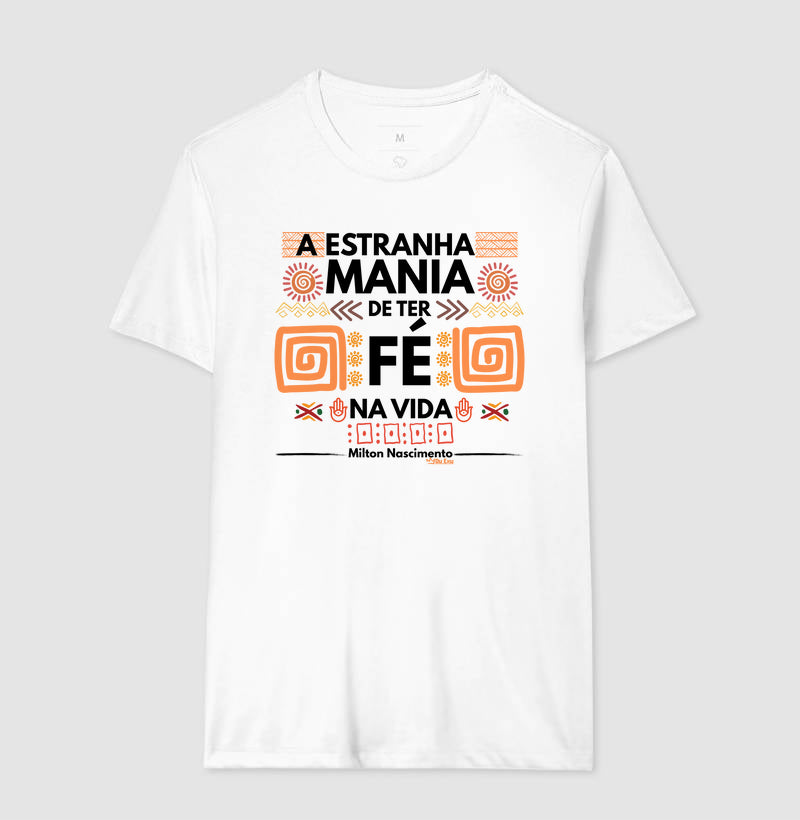 A ESTRANHA MANIA DE TER FÉ NA VIDA