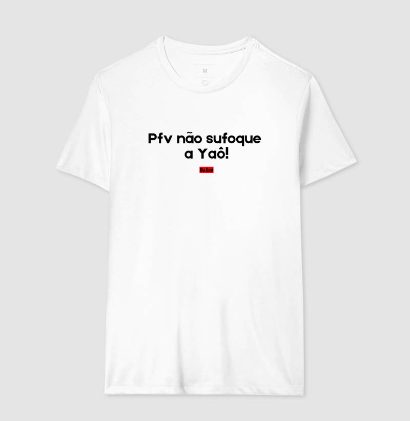 PFV NAO SUFOQUE O YAÔ