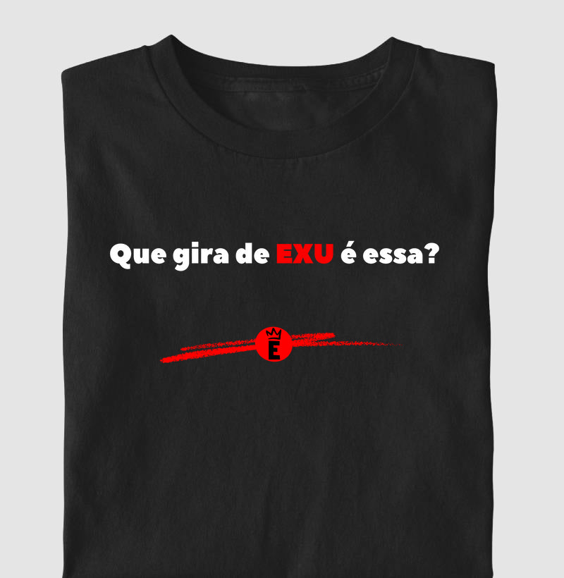 QUE GIRA DE EXU É ESSA